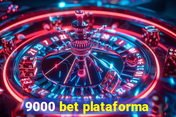 9000 bet plataforma